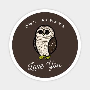 Owl Always Love You - Large Design Magnet